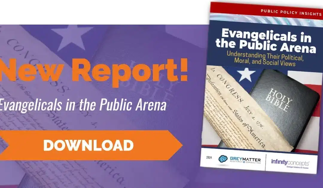 Evangelicals in the Public Arena:  36% of American Evangelicals Say They Are Not Politically Conservative