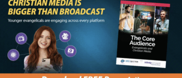 Nearly Half of Evangelicals Engage Christian Media Daily